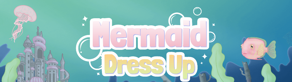 Mermaid Dress Up gameplay &mdash; designing a mermaid character in an underwater kingdom